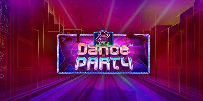 Cara Praktis Main Slot Dance Party Maxwin Konsisten Tiap Saat